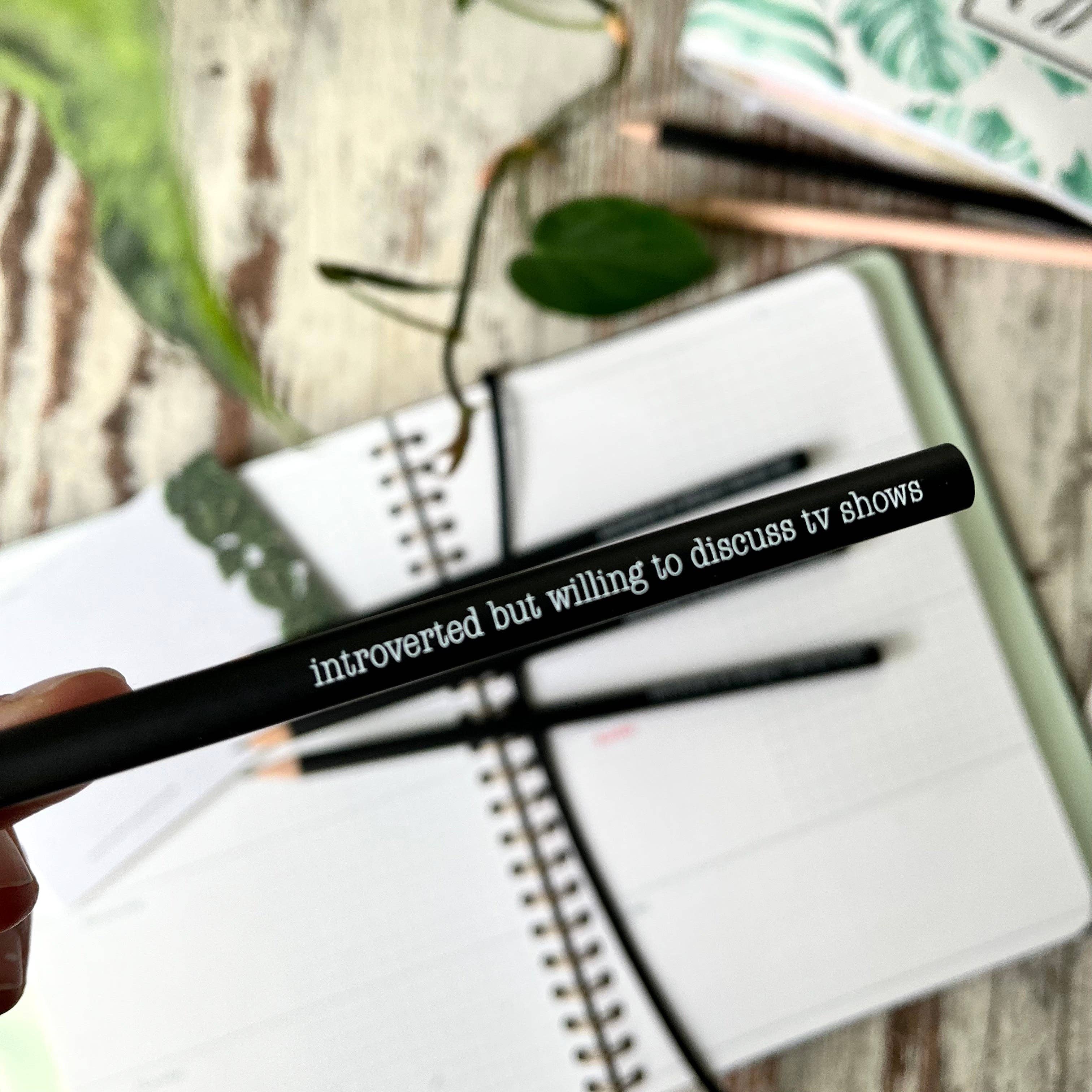 plantyintroverts - Wholesale Pencil - Pencil - Introverted but Willing to Discuss Plants, Cats, Books & TV Shows4