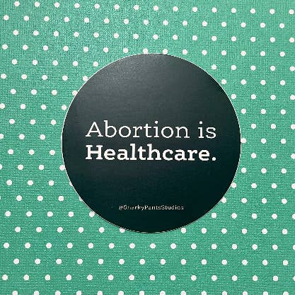 Abortion is Healthcare Sticker for wholesale by Snarky Pants Studios