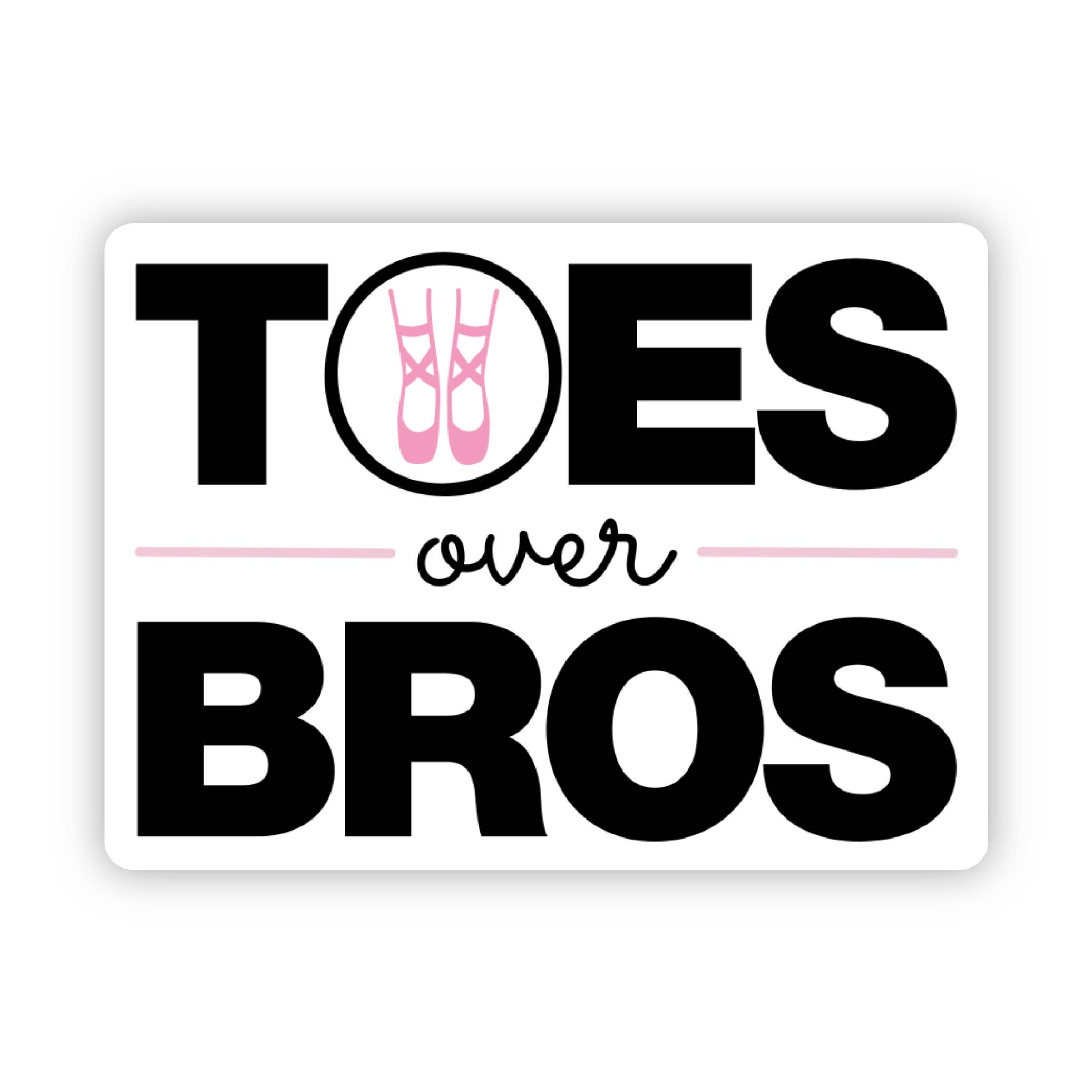 Denali & Co. - Wholesale Sticker - Toes Over Bros Dance Sticker, 3" x 2.2"2