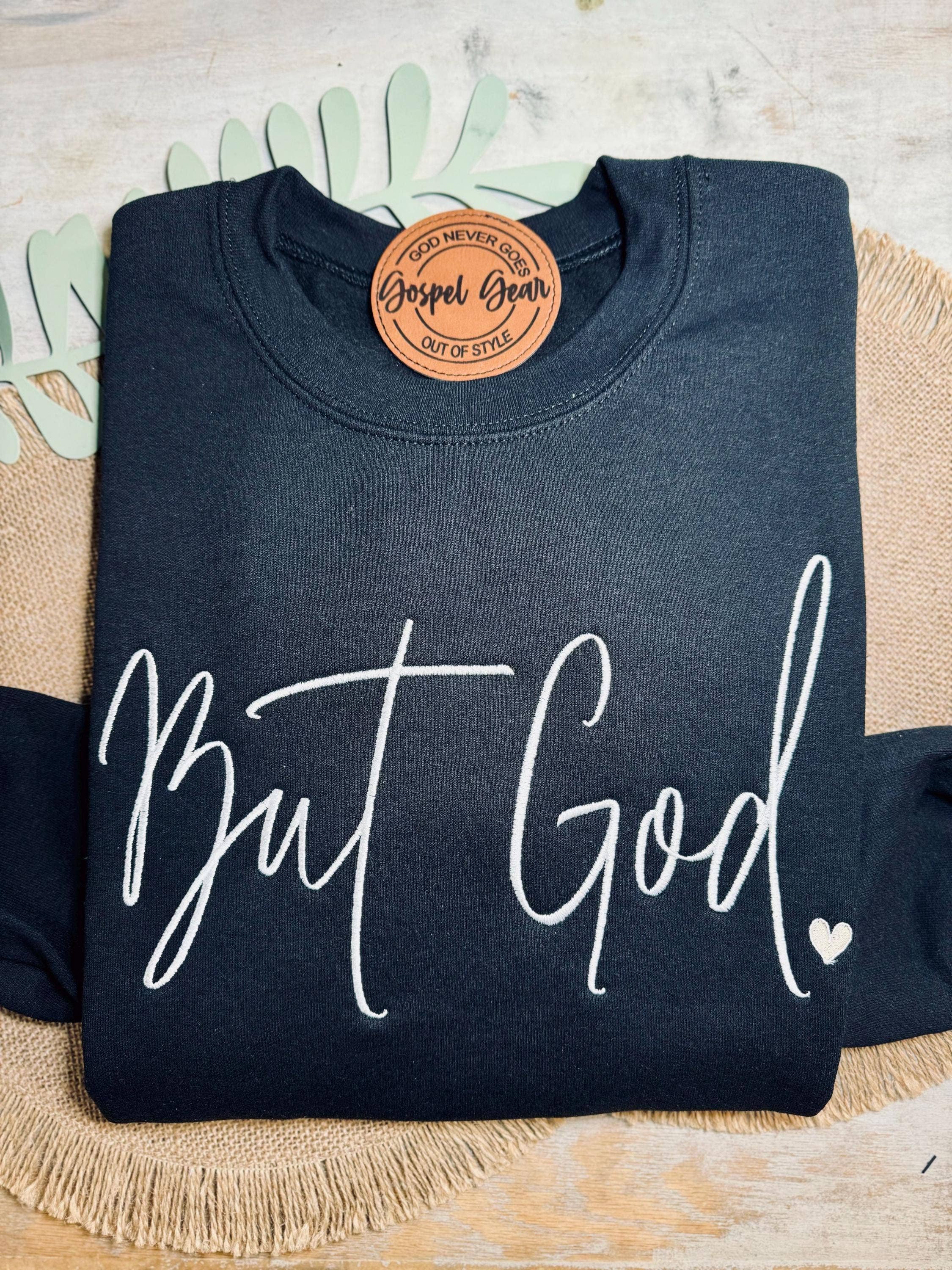 Gospel Gear Co - Vente Sweat-shirt à imprimés – unisexe - Mais Dieu Chemise Brodée1