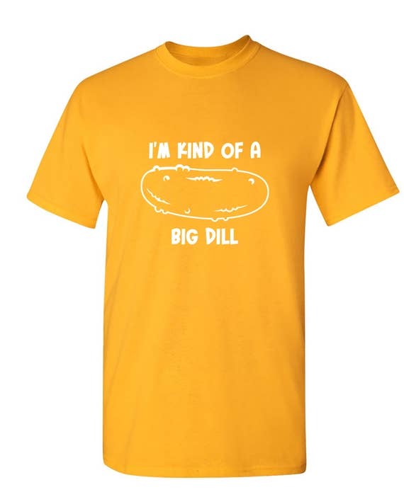 Feelin Good Tees - Wholesale Screen Printed T-Shirt - Unisex - I'm Kind Of A Big Dill5