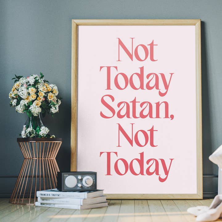 Not Today Satan Print for wholesale by Ink & Drop