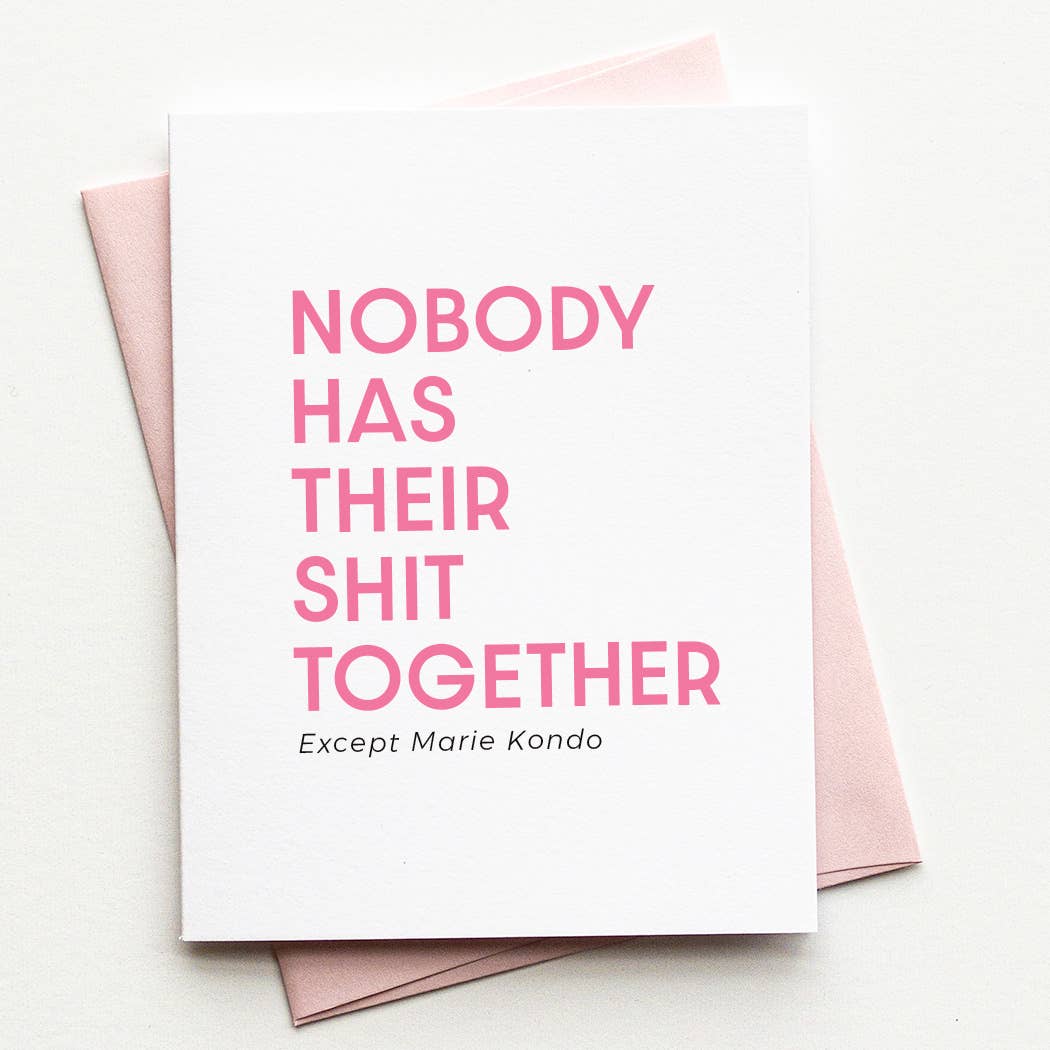 Jones Street Press – wholesale Encouragement card – Funny Encouragement Card - Nobody Has Their Shit Together1