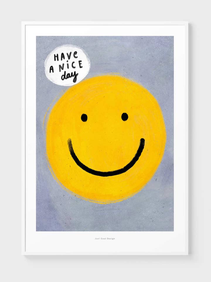 Tenha um ótimo dia | Estampa alegre de smiley em A4–A3 por atacado de Just Cool Design