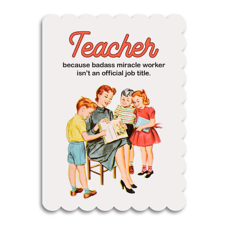 Bad Betty Greeting Co. - Wholesale Teacher/Back-to-School Card - Teacher Thank You Card - Because Badass Miracle Worker
