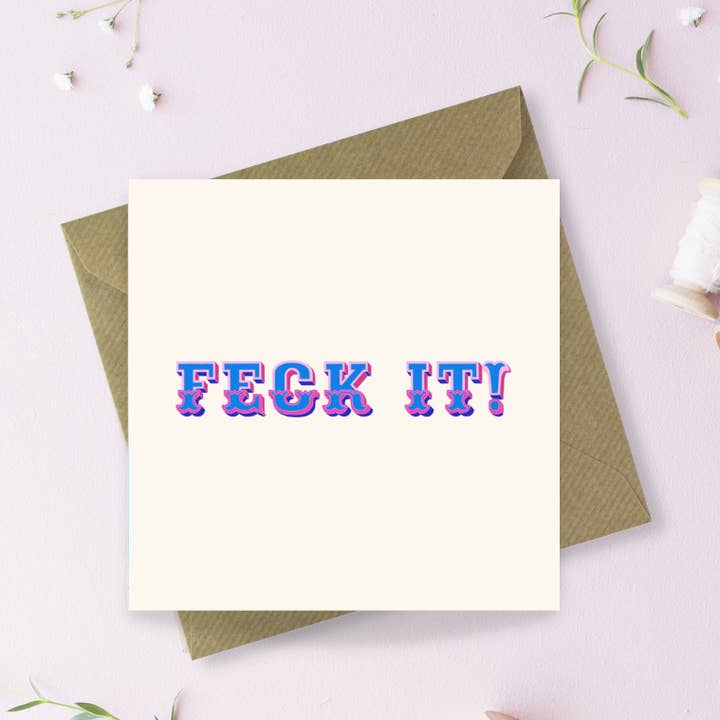 Sayers Studio - Wholesale Everyday Greeting Card - Feck it! Greetings Card0