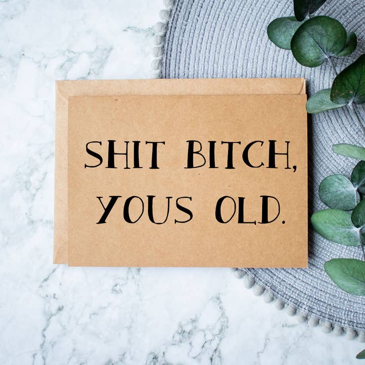 Mierda, perra, eres vieja. para venta al por mayor de Knotty Nest