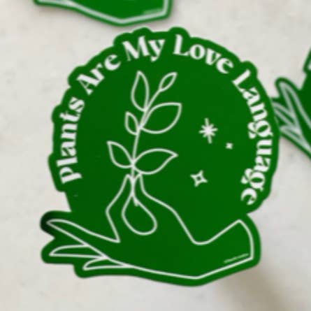 Plants Are My Love Language Sticker for wholesale by Las Ofrendas