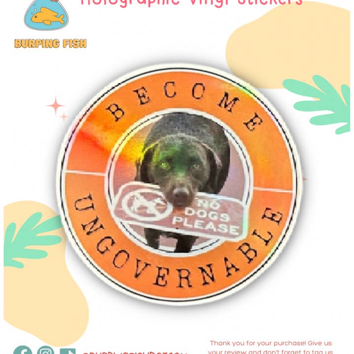 Burping Fish - Vendita all'ingrosso Adesivo - Adesivo olografico «Diventa ingovernabile», con meme a forma di cane