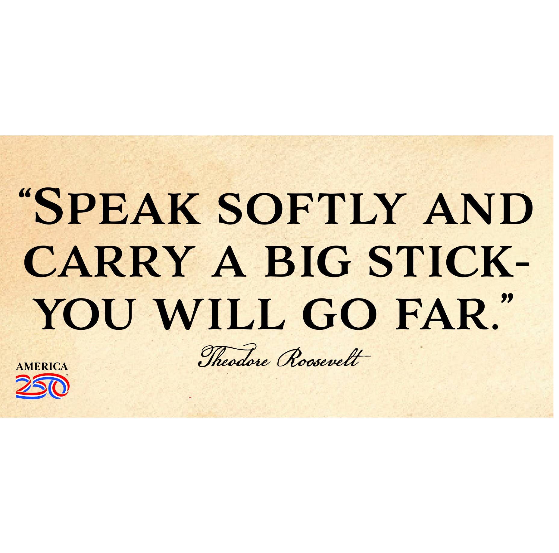 Nelson Gifts Wholesale - Vente Autocollant - Autocollant « Parlez doucement » de Theodore Roosevelt0