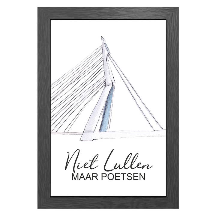 A3 Frame Erasmusbrug Niet Lullen Maar Poetsen Rotterdam for wholesale by JOYIN