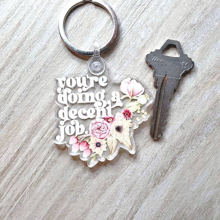 Keychain - You’re Doing A Decent Job | Cute Acrylic Boho Keychain | Clear Transparent Keyring Car Accessory | Gifts For Her for wholesale by WritingLoveShop