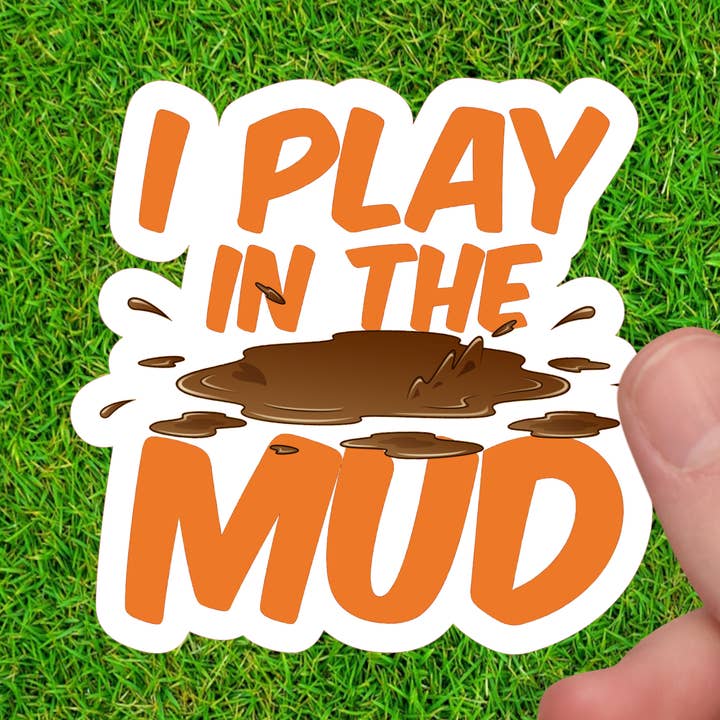 Dancing Dolphin Crafts - Wholesale Sticker - I Play in the Mud | Sticker for Ceramics & Pottery Makers0