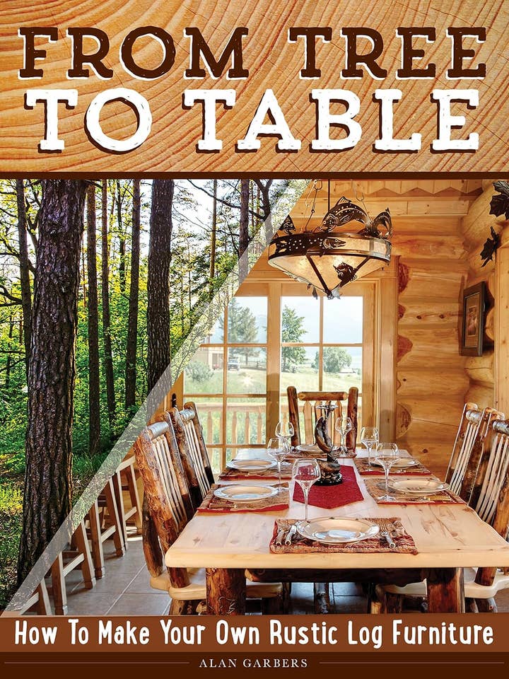 From Tree to Table-How to Make Your Own Rustic Log Furniture for wholesale by Fox Chapel Publishing
