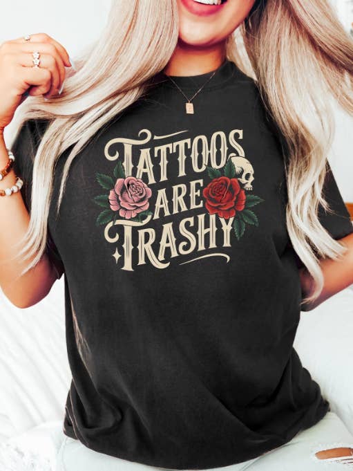 Eleven Fashion - Wholesale Screen Printed T-Shirt - Women's - Tattoos Are Trashy Shirt