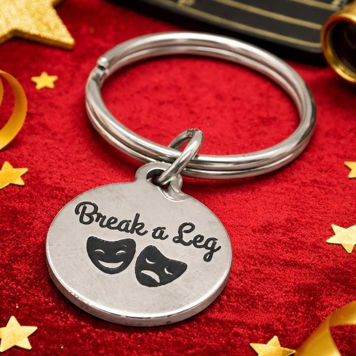Break A Leg Keychain Theatre Gift Actor Gift Drama Gift Stainless Steel Engraved Charm Keyring Performer for wholesale by JKCE Designs