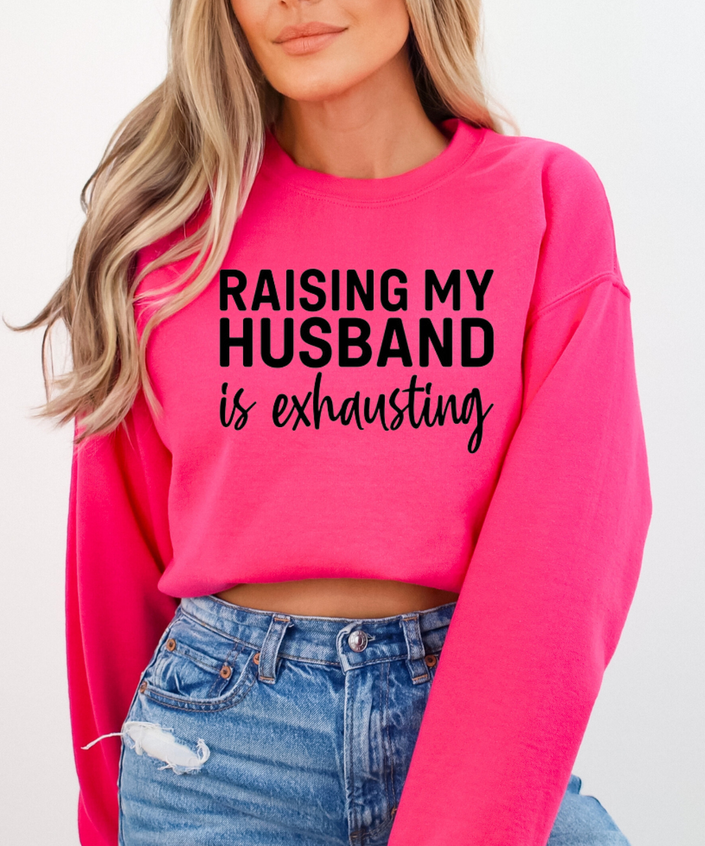 Desert Raine - Wholesale Graphic Sweatshirt - Women's - Raising My Husband Is Exhausting -Wife Sweatshirt2