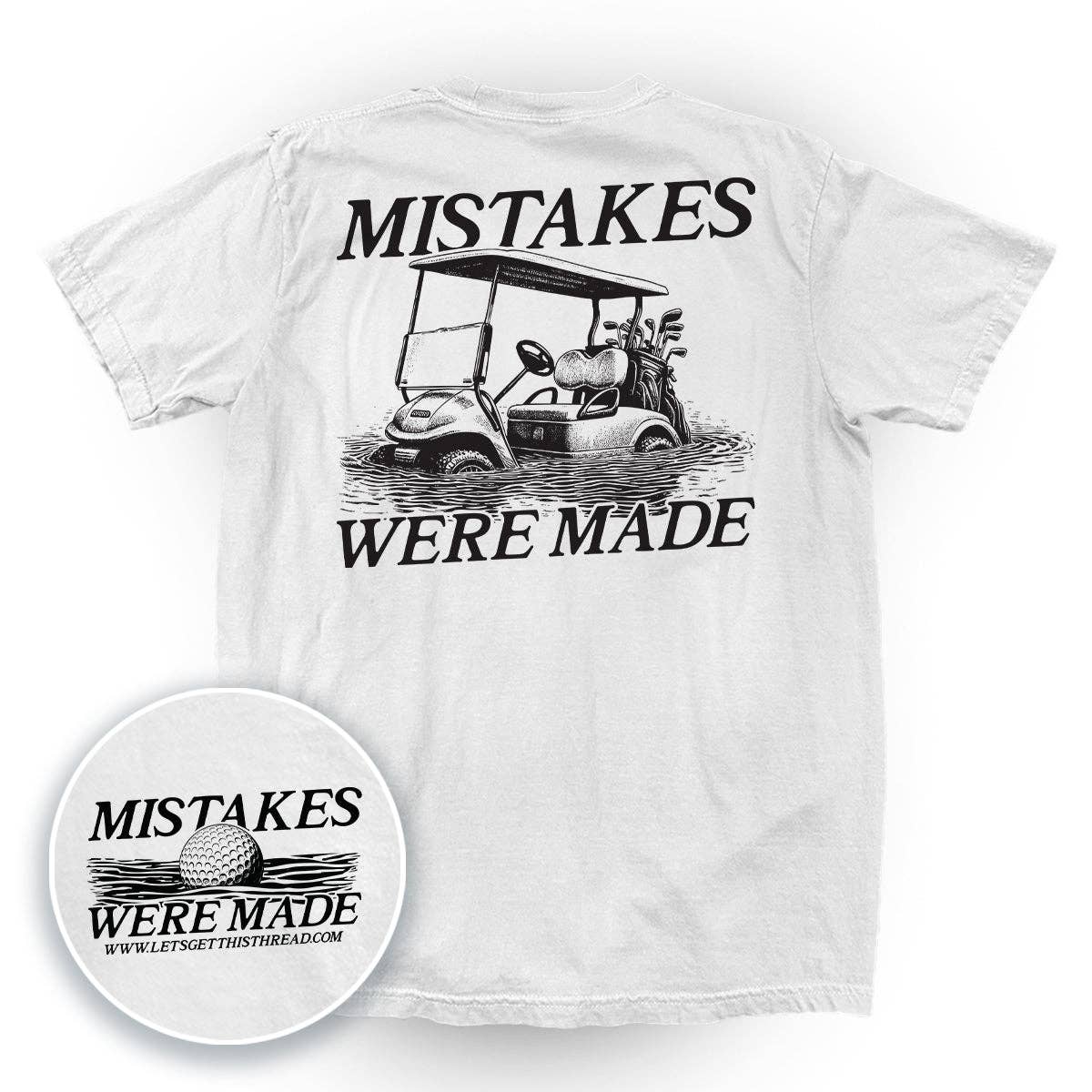 Let's Get This Thread - Wholesale Screen Printed T-Shirt - Unisex - Mistakes Were Made Golf Cart (Back Print)10
