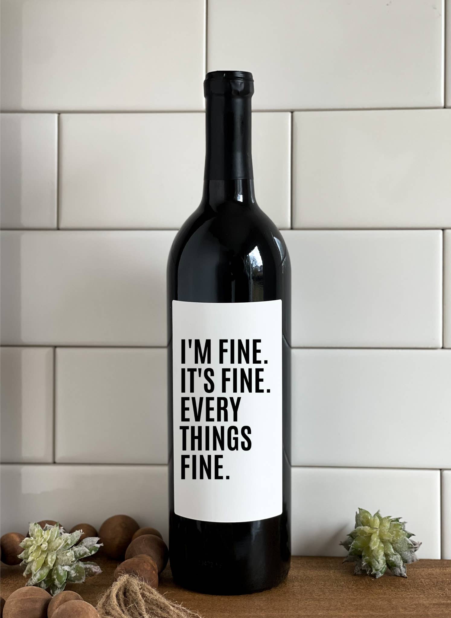 Making More - Wholesale Gift Tag Label - Everything's Fine Funny, Snarky, Wine Bottle Label