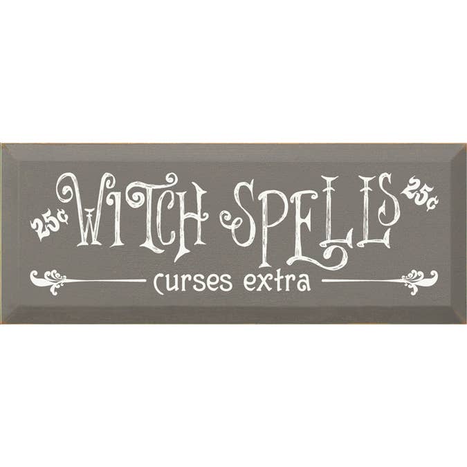 Witch Spells 25 Cents Curses Extra (Halloween) Holzschild für den Großhandel von SAWDUST CITY