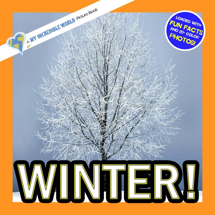 Hiver ! Un livre d'images incroyable pour enfants pour la vente par My Incredible World