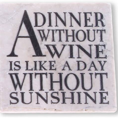 A Dinner Without Wine Is Like a Day Without Sunshine for wholesale by Blue Sky Clayworks