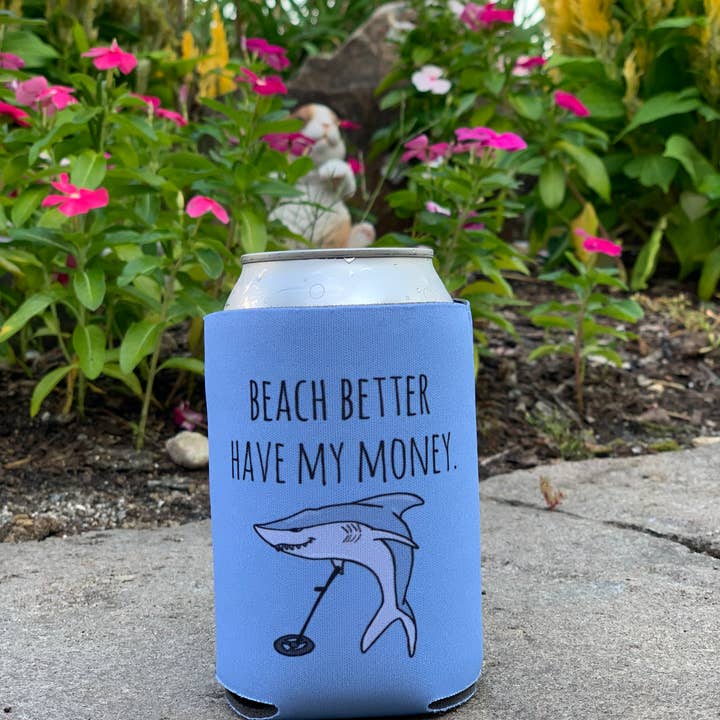 Moonlight Makers – wholesale Drink huggers & koozies – Beach Better Have My Money - Funny Koozies - Summer, Beach