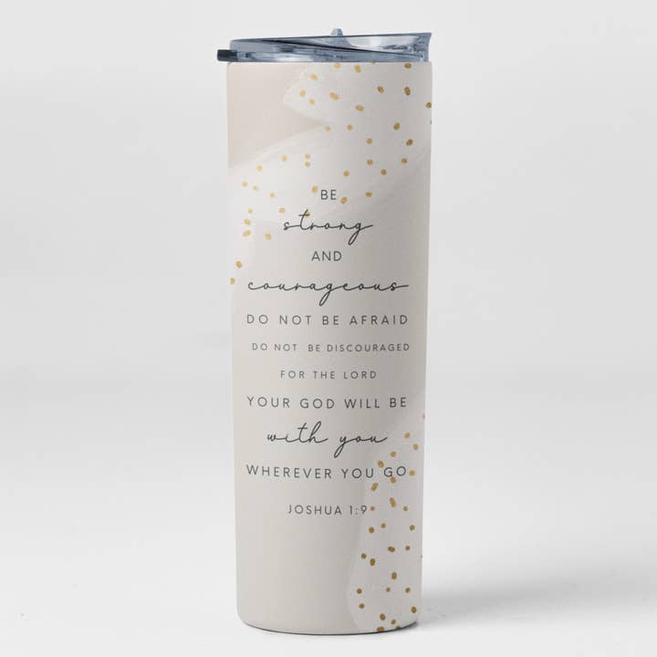 Faith & Life Christian Brands - Wholesale Insulated Mug/Tumbler - Be Strong and Courageous, 20oz Steel Travel Tumbler1