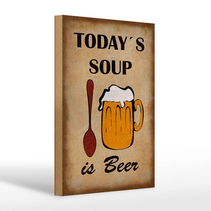 Wooden sign alcohol 20x30 cm Today's soup is beer decorative sign for wholesale by Femer