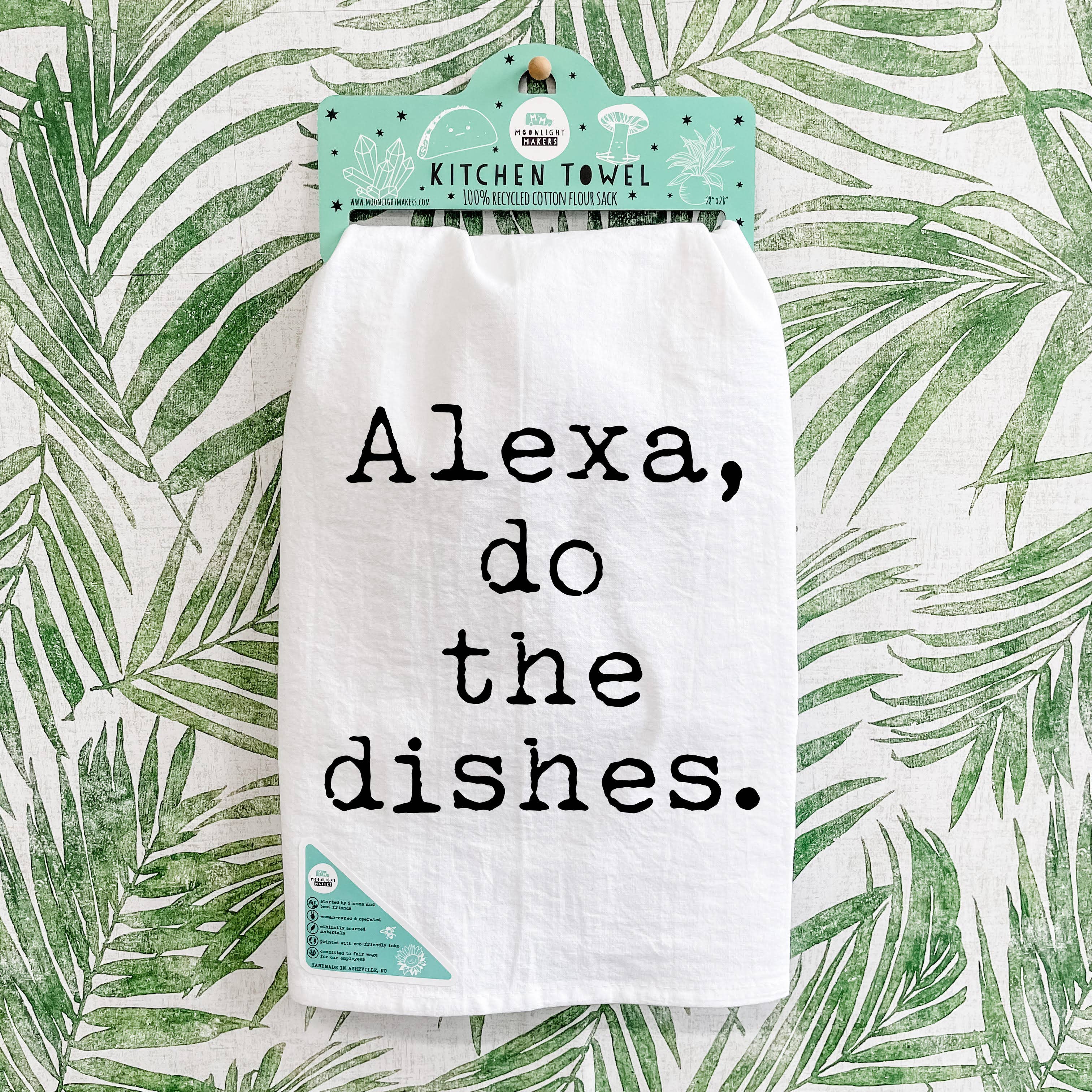 Moonlight Makers - Wholesale Tea Towel - Alexa Do The Dishes - Funny Kitchen Towels 12