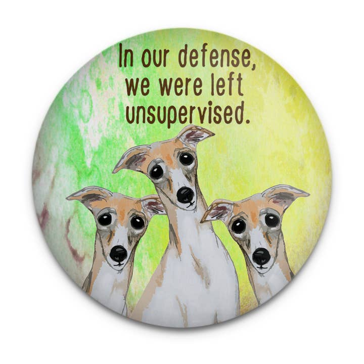Pithitude - Wholesale Magnet - Unsupervised Greyhounds Magnet