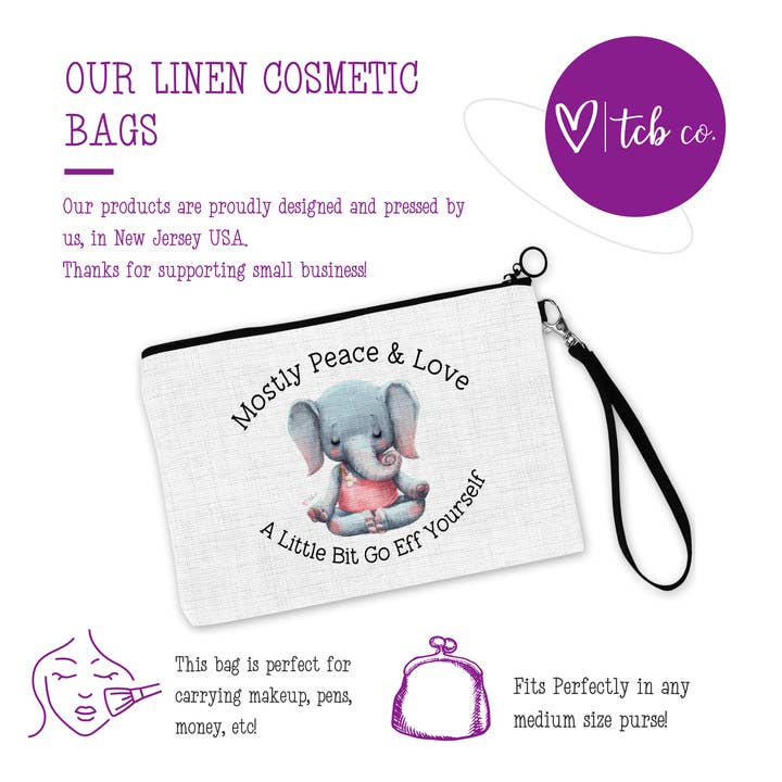 tcbco - Wholesale Makeup/Cosmetic Bag - Mostly Peace and Love A Little Bit Go Eff Yourself Cosmetic Bag