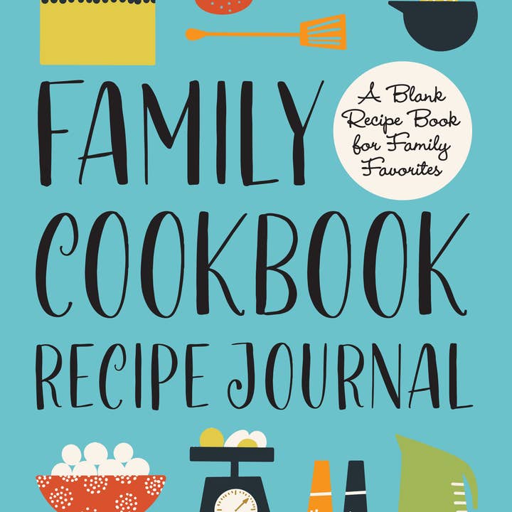 Sourcebooks - Wholesale Cookbooks & Food - Family Cookbook Recipe Journal