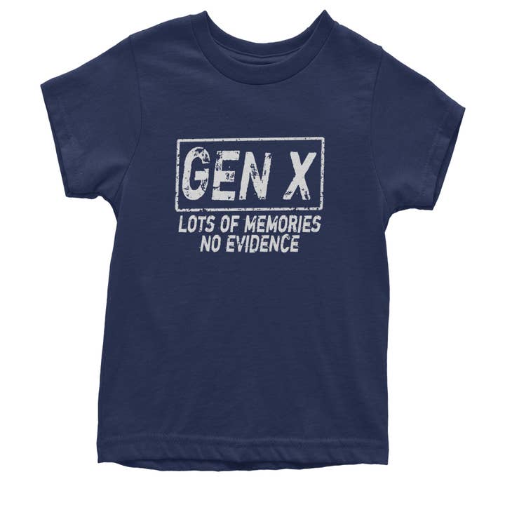 Expression Tees - Wholesale Screen Printed T-Shirt - Kids - Gen X Lots of Memories No Evidence Nostalgia Youth T-shirt8