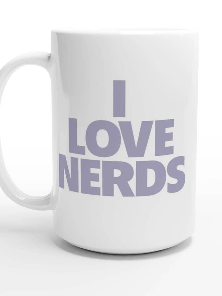 "I Love Nerds" White 15oz Ceramic Mug for wholesale by Amp'd Apparel Company