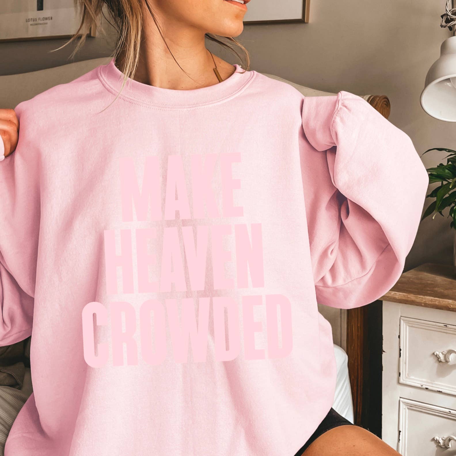 Shoppe SHC - Wholesale Graphic Sweatshirt - Women's - Make Heaven Crowded Christian Graphic Sweatshirt 9