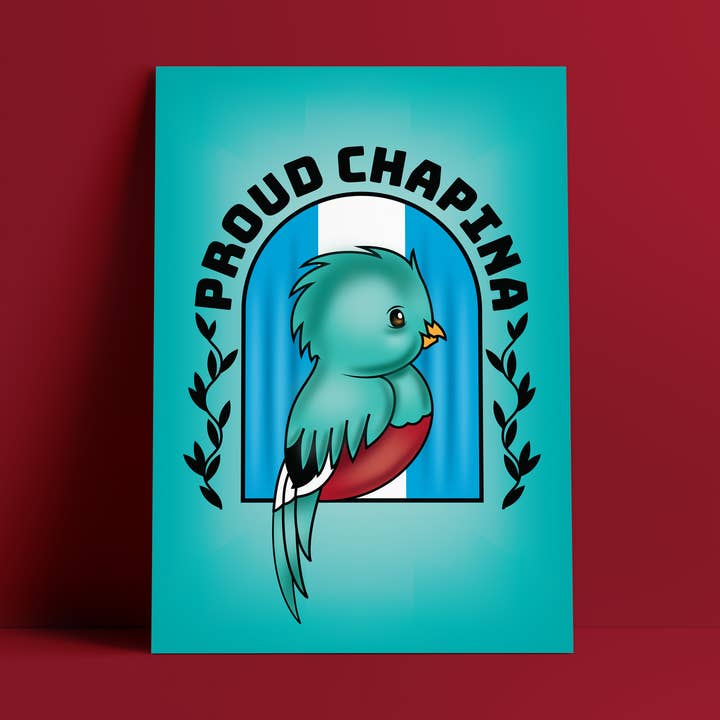 Proud Chapina - Quetzal - 8.5x11 Art Print | Latina Owned for wholesale by Con Ganas Collective