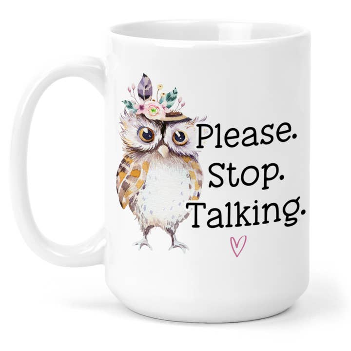 tcbco - Wholesale Coffee Mug - Please Stop Talking Funny Owl 15 Oz Ceramic Mug