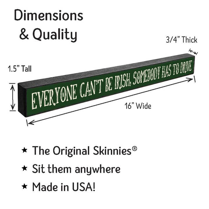 ST Creations - Wholesale Sign - Everyone Can't Be Irish - Skinnies® STSK-A