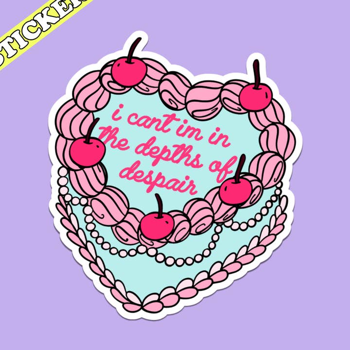 Heart Cake Sticker, I Cant Im In the Depths of Despair for wholesale by Pretty Toxic Stickers