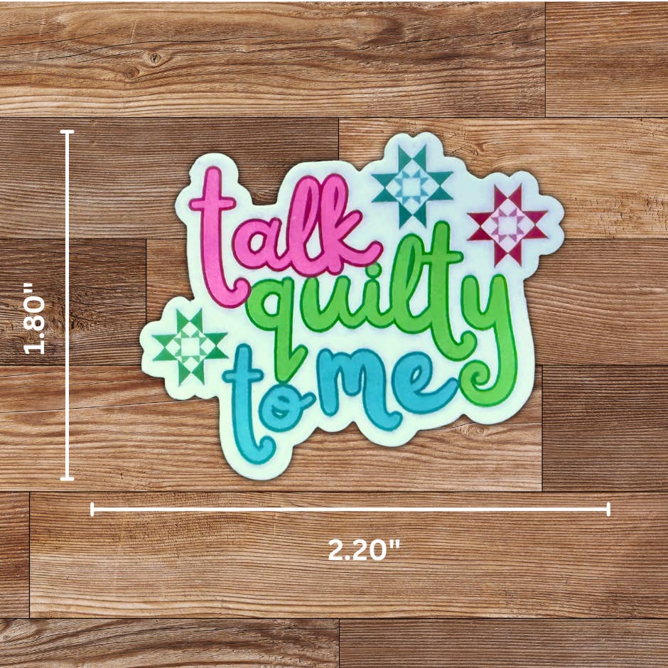 My Beste Quilt Co - Wholesale Sticker - Talk Quilty to Me Sticker - 4 Pack
