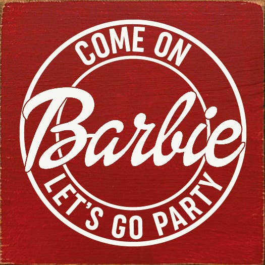 SAWDUST CITY - Wholesale Bord/bordje - Kom op Barbie Let's Go Party Wood Sign11