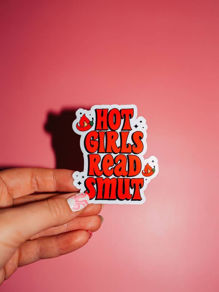 Hot Girls Read Smut Sticker, BookTok Slow Burn Fiction for wholesale by ShopSourSweetener