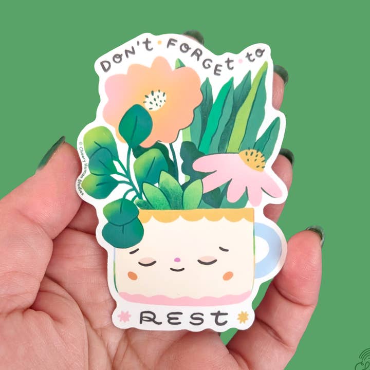 Don't Forget to Rest Plant - Handmade Vinyl Sticker for wholesale by Cheery Human Studios