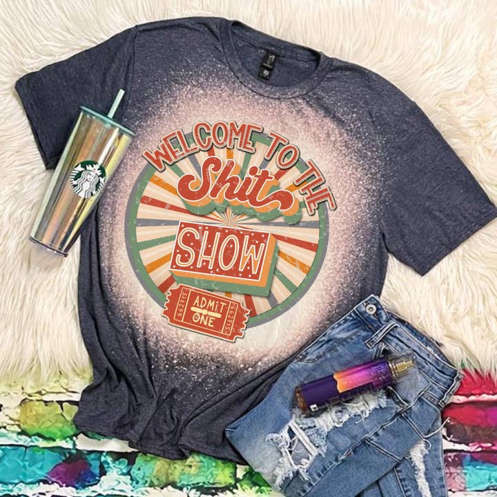 Welcome to the sh*t show Tee for wholesale by Rebelle Tree Boutique