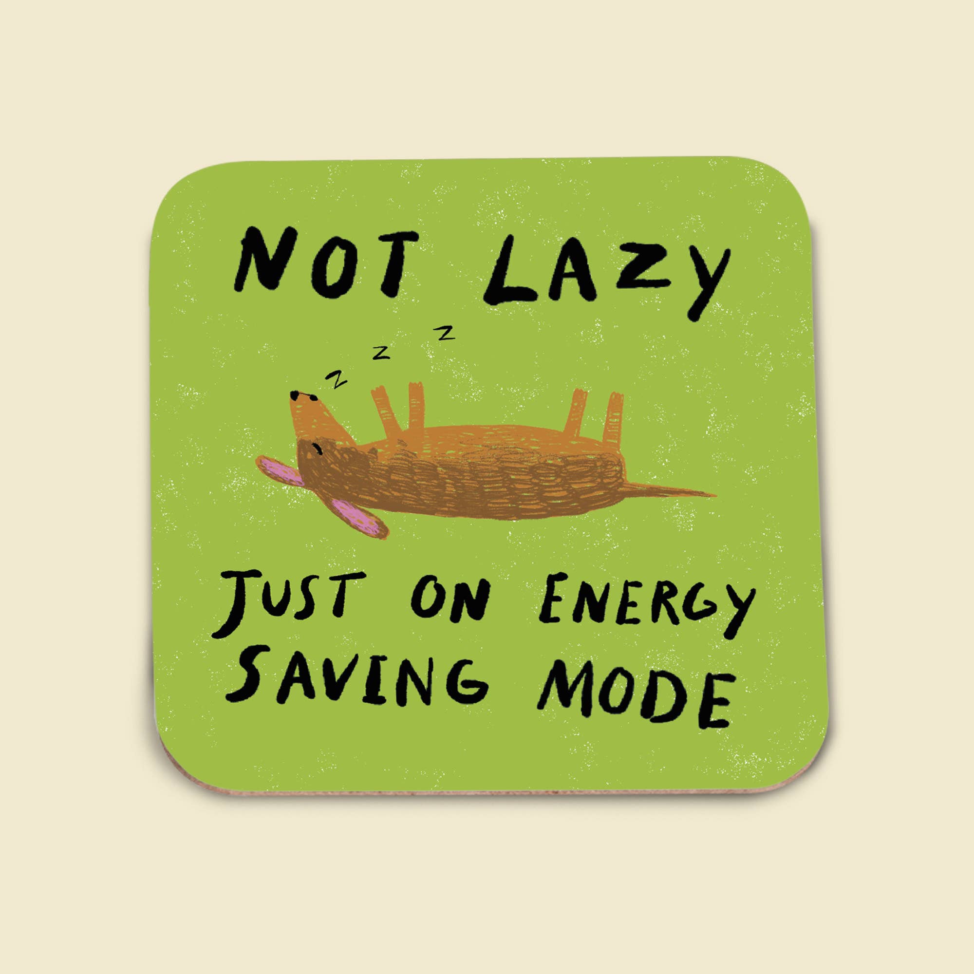 Dandelion Stationery – wholesale Coasters – Coaster - Not lazy, just on energy saving mode0