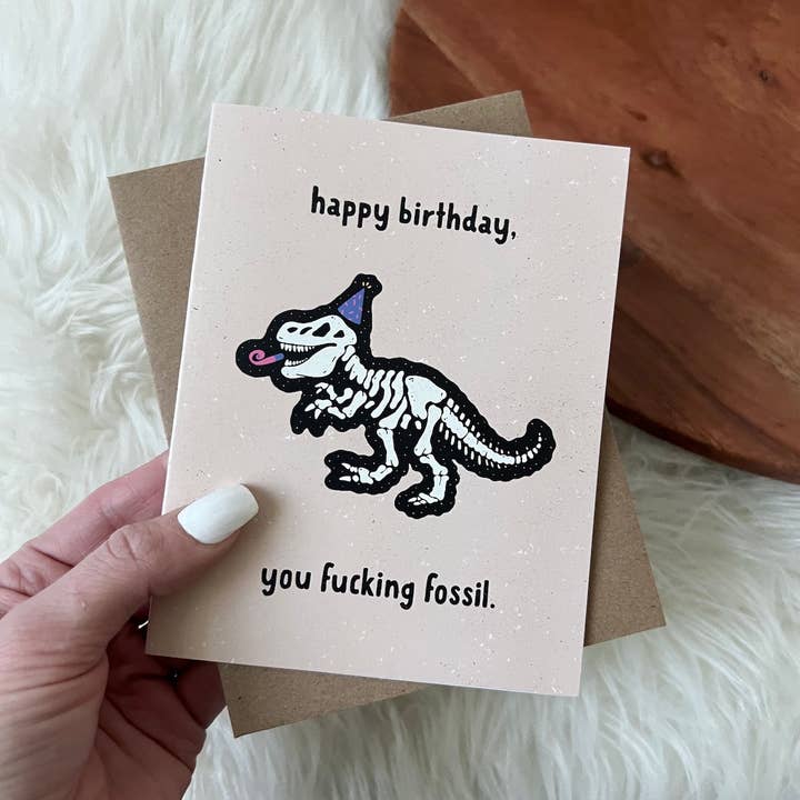 Big Moods - Wholesale Birthday Card - "Happy Birthday You Fuc*ing Fossil" Birthday Card
