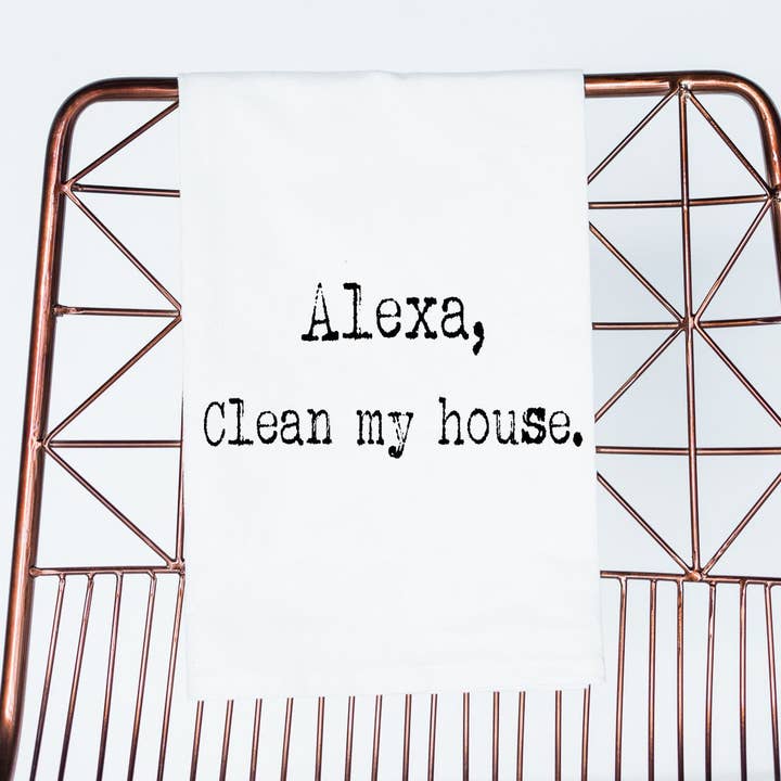 Alexa maak mijn huis schoon grappige cadeautheehanddoek bloemsakdoek voor wholesale door Aspen Lane