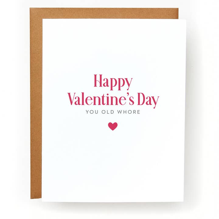 Happy Valentine's Day You Old Whore Greeting Card for wholesale by Red Headed Stepchild Paper Co.
