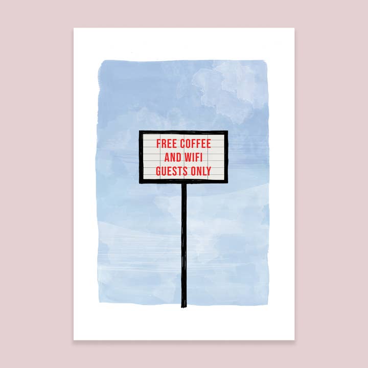 Free Coffee & Wifi Art Print for wholesale by Callie Stay Cool